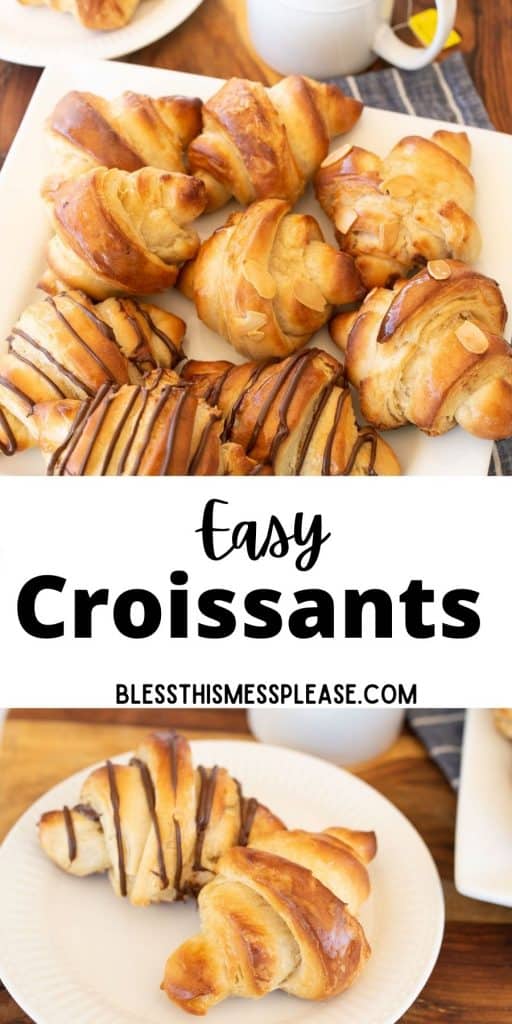 top picture is of croissants on a plate, bottom picture is of two croissants on a plate, with the words "easy croissants" written in the middle