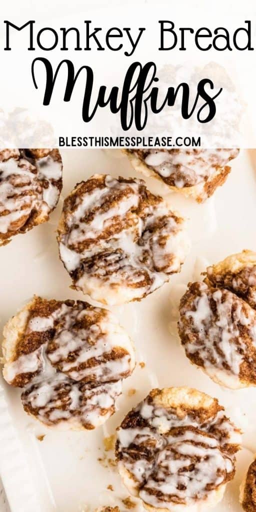 top view of monkey bread muffins with the words "monkey bread muffins" written at the top