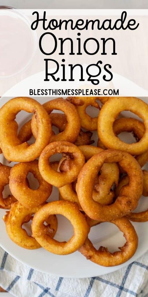 top view of a plate of onion rings with the words "homemade onion rings" written on the top