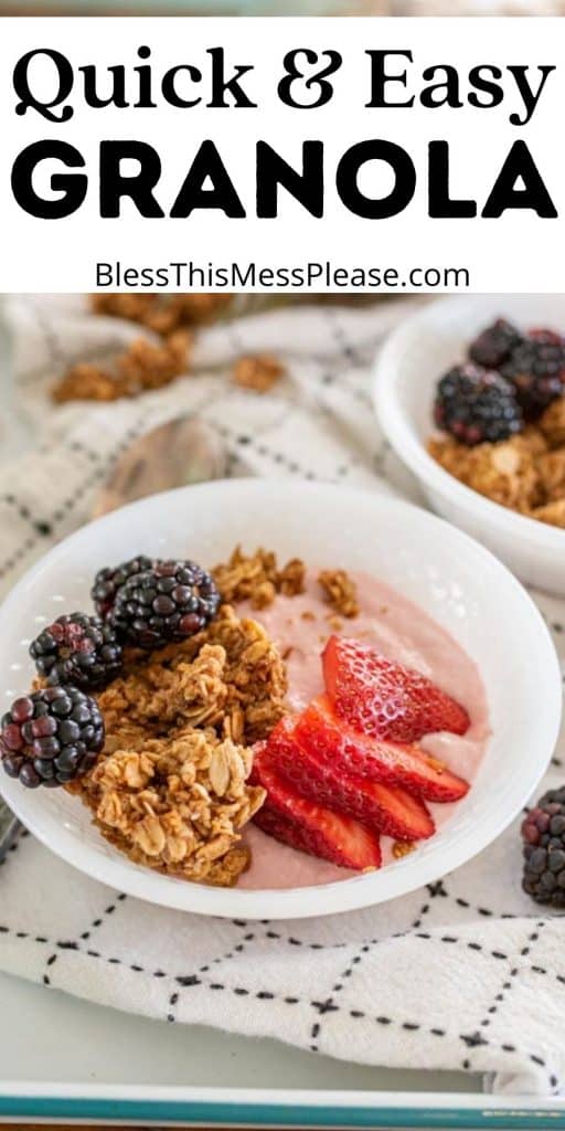 picture is of a bowl of yogurt with fruit and granola and the words "quick and chunky granola" written at the top