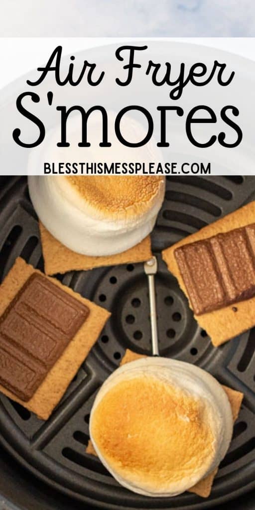 marshmallows toasted on graham crackers and chocolate melted on graham crackers in an air fryer with the words "air fryer smores" written at the top