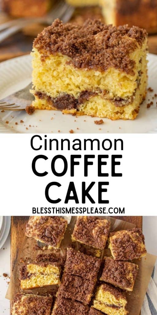 top picture of a slice of cinnamon coffee cake on a plate, bottom picture is the top view of slices of cinnamon coffee cake, with the words "cinnamon coffee cake" written in the middle