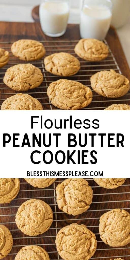 top picture is of peanut butter cookies on a cooling rack with glasses of milk in the background, bottom picture is the top view of peanut butter cookies on a cooling rack with the words "flourless peanut butter cookies" written in the middle