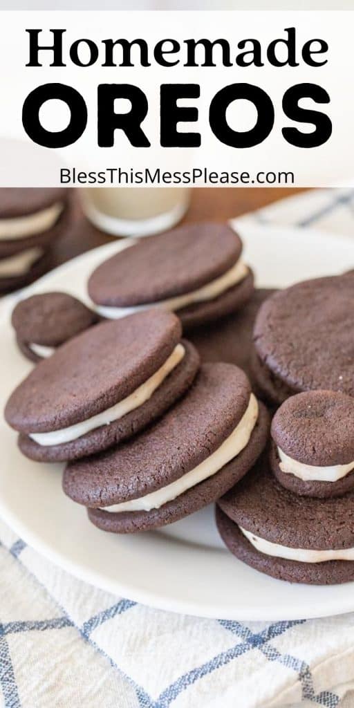 plate of homemade oreos with the words "homemade oreos" written at the top