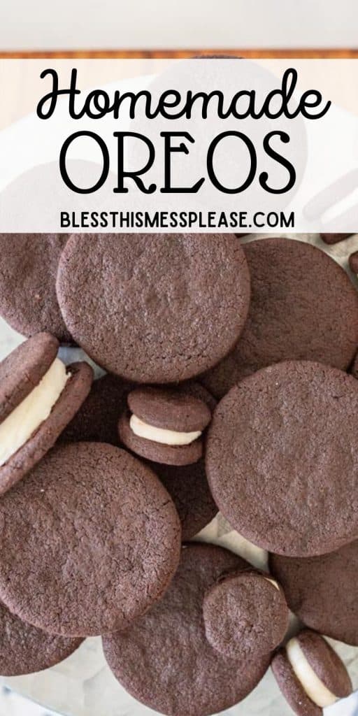 close up of homemade oreos on a plate with the words "homemade oreos" written at the top