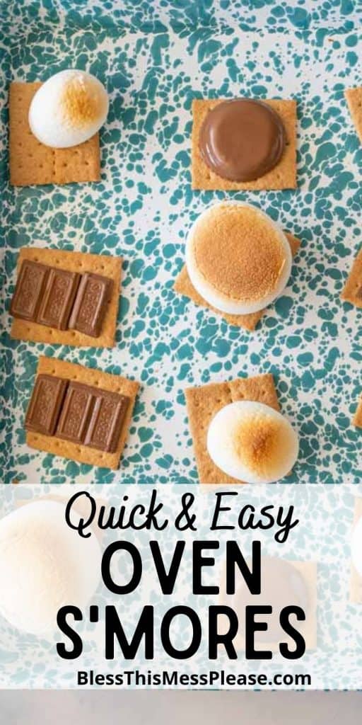 top view of toasted marshmallows and melted chocolate on graham crackers on a baking sheet with the words "quick and easy oven smores" written at the bottom