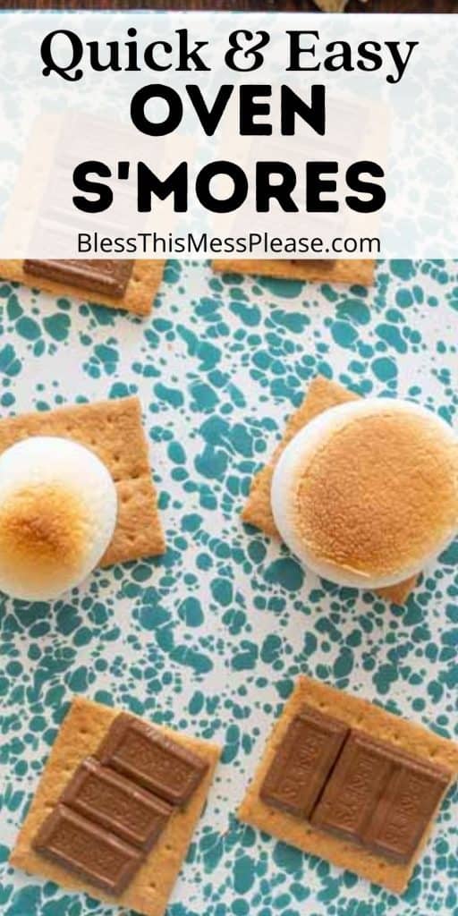 top view of toasted marshmallows and melted chocolate on graham crackers on a baking sheet with the words "quick and easy oven smores" written at the top