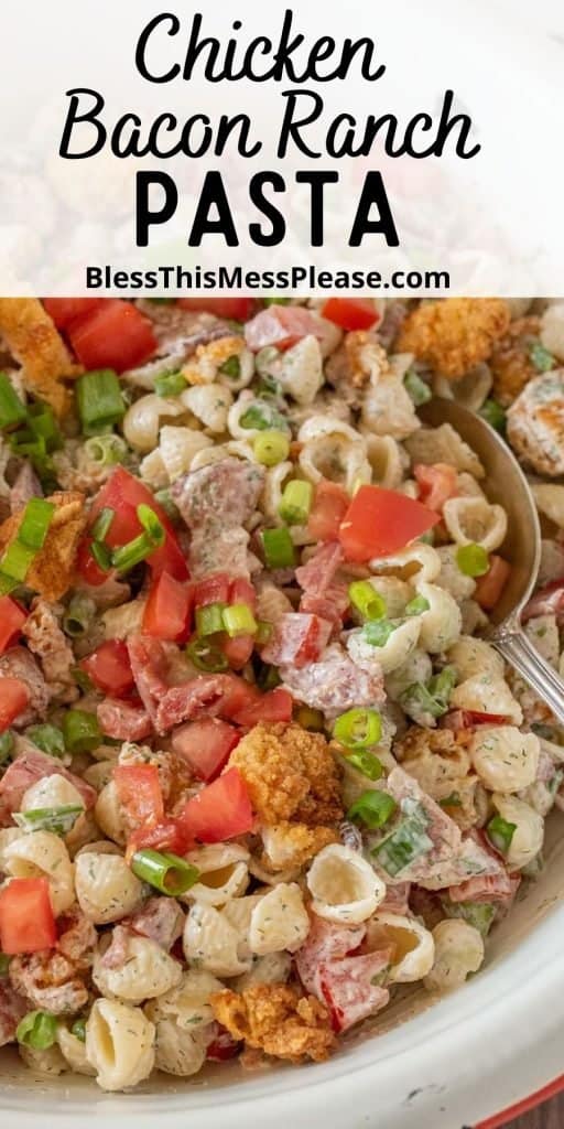close up picture of a bowl of pasta salad with the words "chicken bacon ranch pasta" written at the top