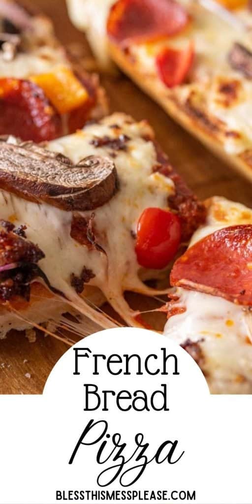close up picture of french bread pizza cut into slices with the words "french bread pizza" written at the bottom
