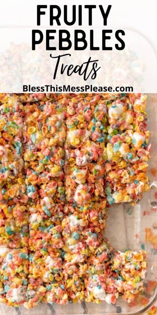 top view of a pan of fruity pebbles treats cut into squares with the words "fruity pebbles treats" written at the top
