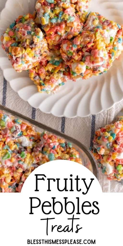 top view of fruity pebbles treat squares on a plate next to a pan of fruity pebbles treats and the words "fruity pebbles treats" written at the bottom