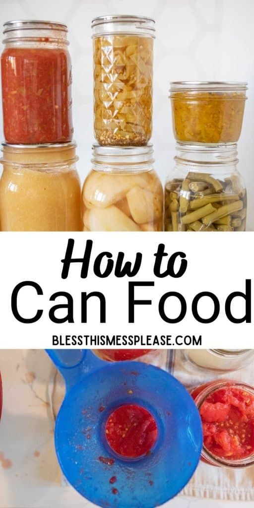 top picture is of foods canned in jars, bottom picture is the top view of of a funnel on a jar, with the words "how to can food" written in the middle