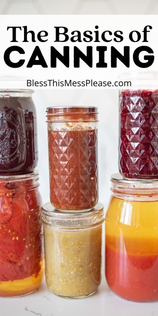 picture of jars filled with different foods and the words "the basics of canning" written at the top