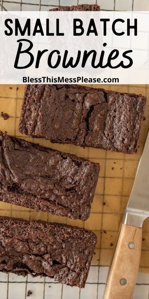 top view of brownies cut up on a cooling rack with a knife next to it and the words "small batch brownies" written at the top