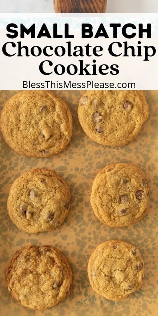 top view of chocolate chip cookies on a baking sheet with the words "small batch chocolate chip cookies" written at the top