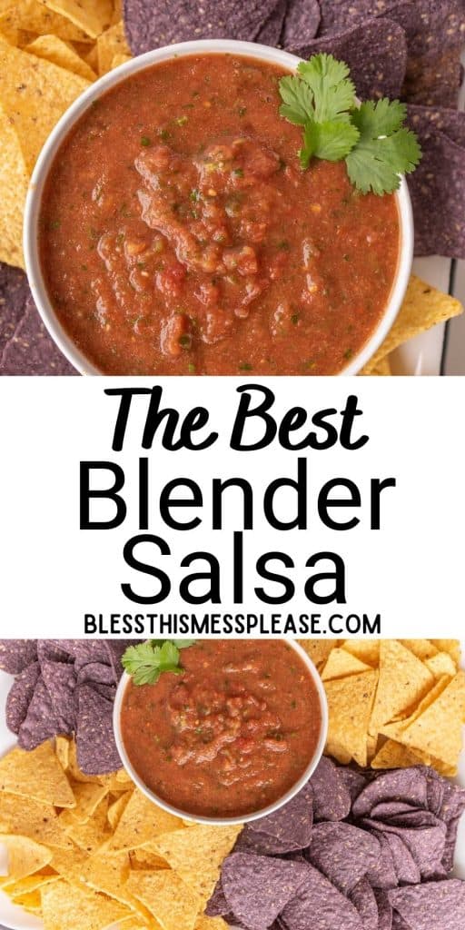top picture is a close up of a bowl of salsa with chips surrounding it, bottom picture is a bowl of salsa and chips with the words "the best blender salsa" written in the middle