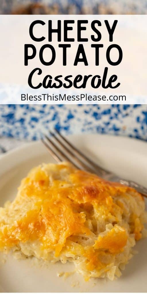 cheesy potato casserole on a plate with the words "cheesy potato casserole" written at the top