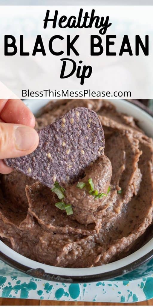 picture of a chip being scooped into black bean dip with the words "healthy black bean dip" written at the top