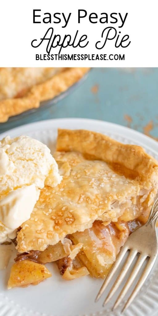 enlarged photos of slice of apple pie on plate with the words "easy peasy apple pie recipe" on it