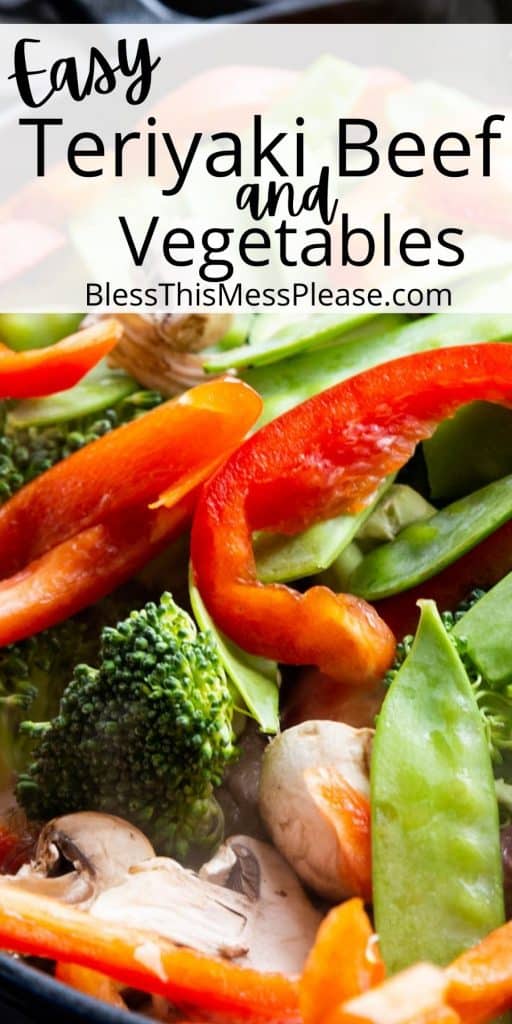 close up of fresh vegetables for teriyaki beef and vegetables with the words "easy teriyaki beef and vegetables" written at the top