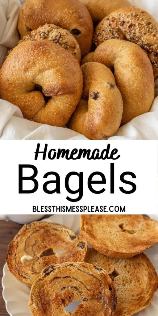 top picture is of bagels in a basket, bottom picture is of slices bagels on a plate, with the words "homemade bagels" written in the middle