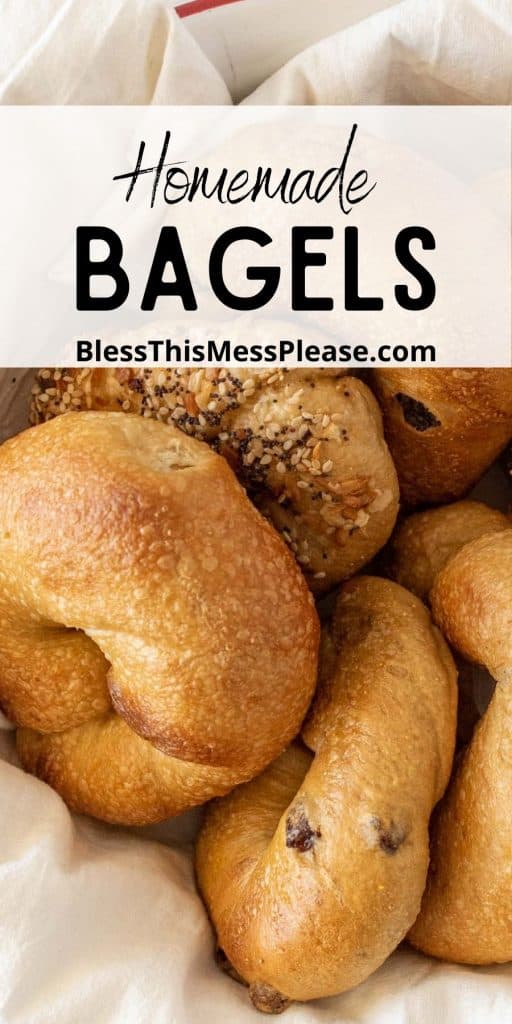 top view of bagels in a basket with the words "homemade bagels" written at the top