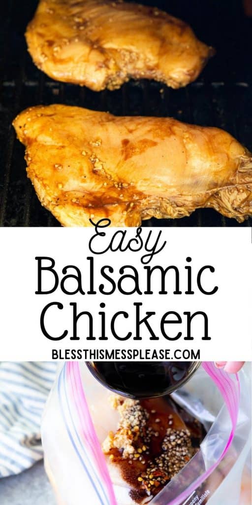 pinterest pin text across the middle says "easy balsamic chicken" - top image shows cooked chicken bottom image shows balsamic vinegar being pouted into a bag to marinate raw chicken