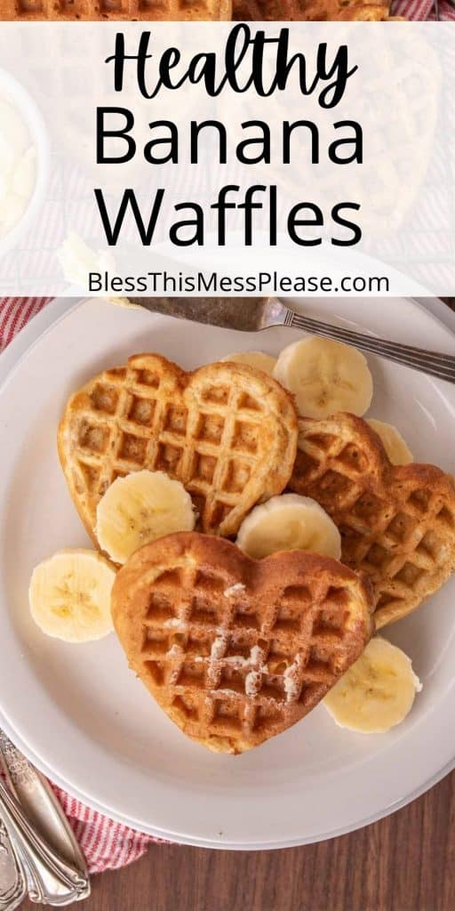 top view of a plate of banana waffles with the words "healthy banana waffles" written a the top
