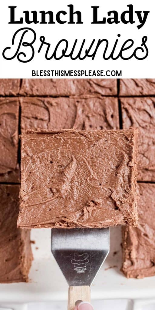 top view of a spatula holding a frosted brownie over a pan of brownies with the words "lunch lady brownies" written at the top