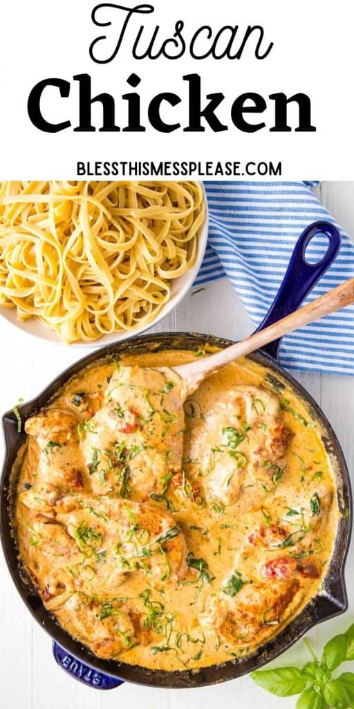 pinterest pin with text across the top that reads "tuscan chicken" - cast iron pan with creamed tomato sauce with whole chicken breasts and fresh herbs a wooden spoon and a bowl of cooked pasta to the side
