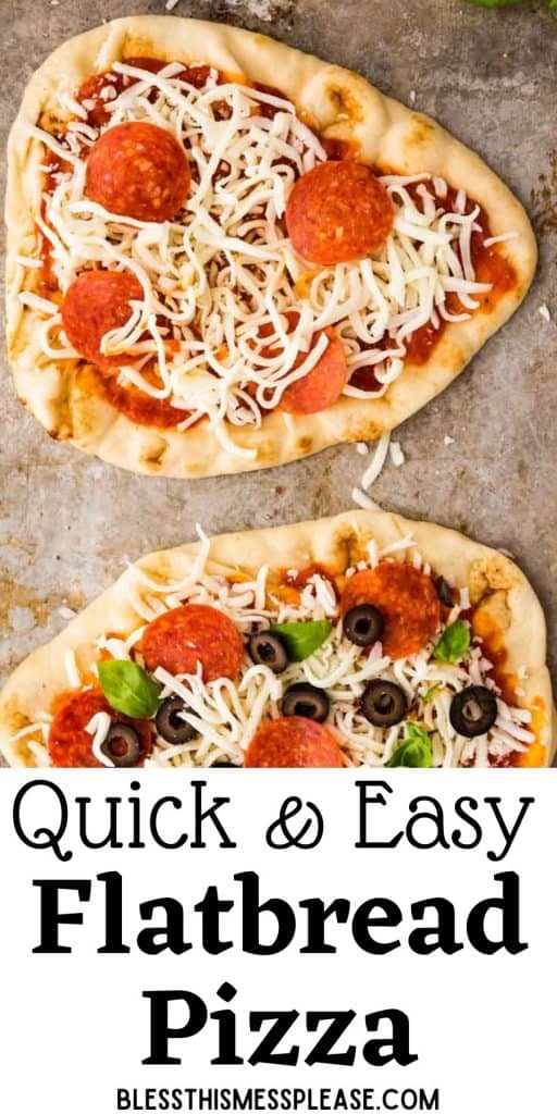 top view of flatbread pizza with the words "quick and easy flatbread pizza" written at the bottom