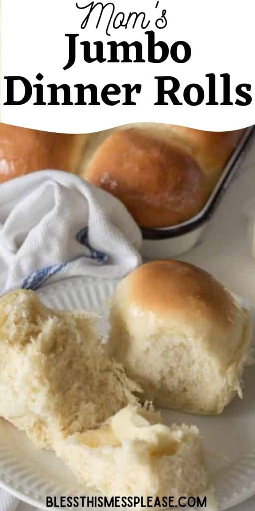 pinterest pin with text that reads "moms jumbo dinner rolls" - image of buttery topped baked rolls still in the sheet pan and a buttered roll in front