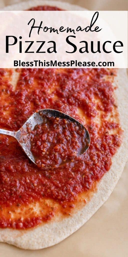 pinterest pin with text that reads "homemade pizza sauce" - image of raw rustic dough with red sauce smeared on top