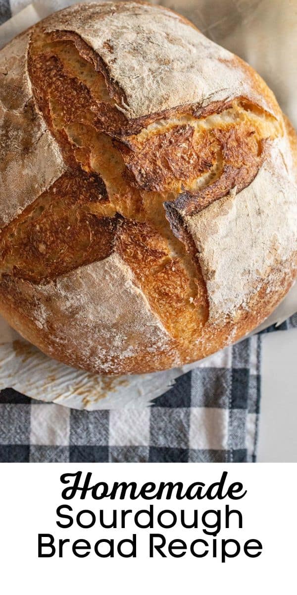 Pinterest pin with text that reads homemade sourdough bread recipe.
