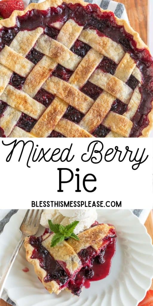 pinterest pin with text that reads "mixed berry pie" - a whole pie with a lettuce top next to a single slice on a white plate with icecream