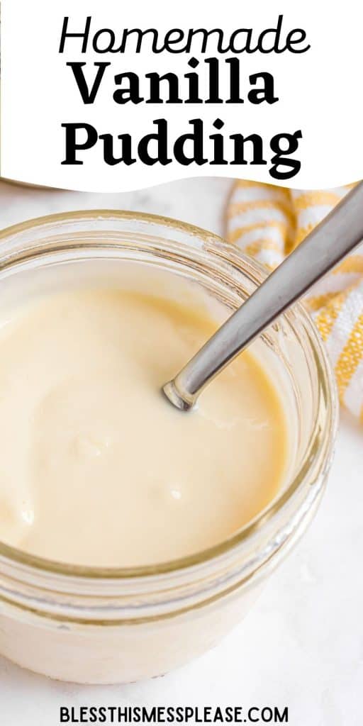 pinterest pin text that reads "homemade vanilla pudding" - mason jar close up with white pudding and a spoon