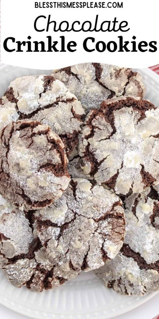 pinterest pin text that reads "chocolate crinkle cookies" - a white plate with a pile of cookies that are nearly white on top but the cracks reveals dark chocolaty lines