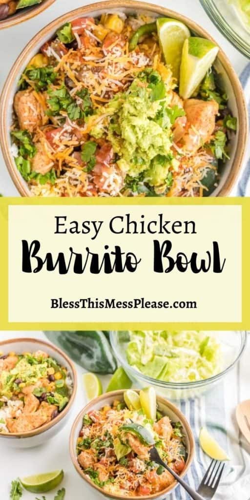 vertical pinterest pin with a square textbook that reads: "Easy Chicken Burrito Bowls" - The image behind displays a rustic ceramic bowl with lettuce diced tomatoes corn and black beans stacked in a delicious salad type dish from a top view