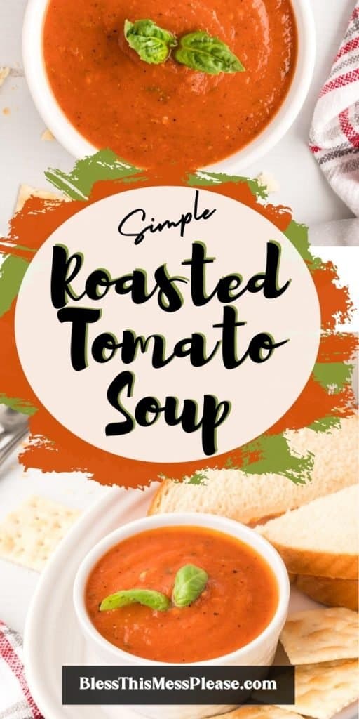 vertical pinterest pin of peppered orange tomato soup in white bowls garnished with fresh basil sprig cracked pepper with square salted crackers basil and spoon laying to the side. Text reads: "simple roasted tomato soup"