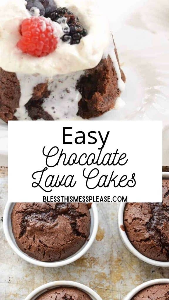 photo collage, top photos is an open lava cake that's oozing out the center, center text says "easy chocolate lava cakes" and the bottom photo is 4 lava cakes still in their ramekin on a cookie sheet
