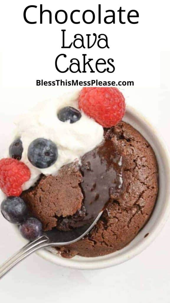 text on top says "chocolate lava cakes" photo is spoon dipping into the chocolate center with berries and whipped cream on top