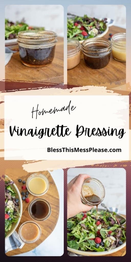 pinterest pin with the text that reads "homemade vinaigrette dressing" and a collage of 4 photos of the three different dressing flavors and a mixed green salad
