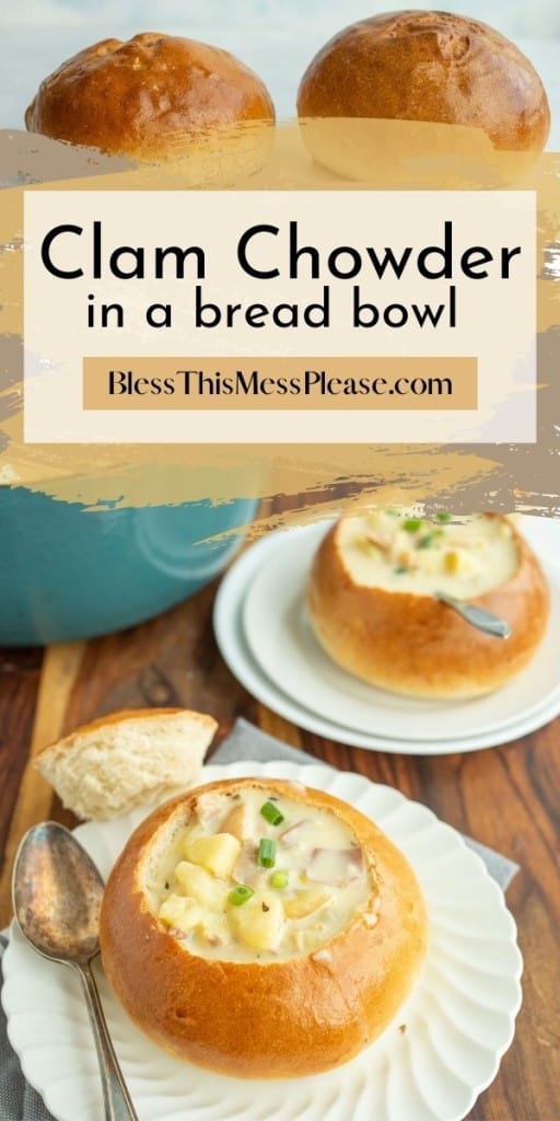 pinterest pin and the text reads "clam chowder in a bread bowl" - Golden bread bowls with chunky clam chowder soup