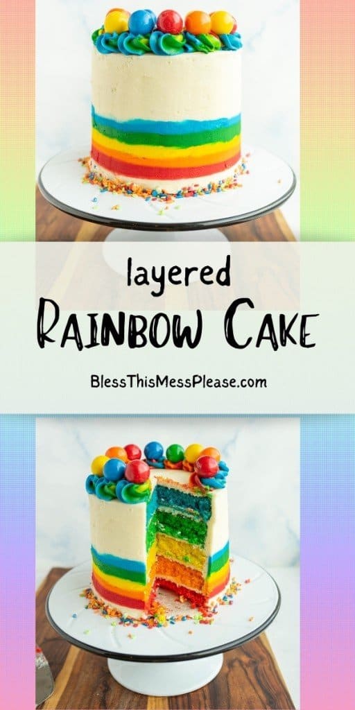 pinterest pin with title that reads "layered rainbow cake" - two images of the round cake on its stand, top is whole, the bottom image has a slice cut out revealing the colorful layers