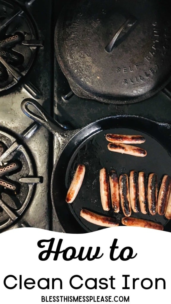 pinterest pin and the text reads "how to clean cast iron" - cast iron pan on a gas range top with sausage in it and the lid sitting along side it