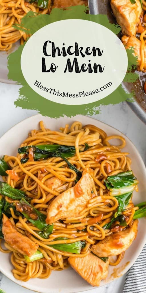 pinterest pin and the text reads "Chicken LoMein" - close up with a dish of asian inspired noodles