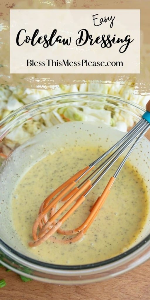 pin reads "easy coleslaw dressing" with a clear glass bowl and a whisk mixing up the coleslaw dressing