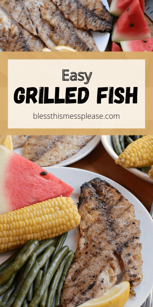 test reads "easy grilled fish" Photos of fish filets with grill lines and veggies as a side and the fish as the main