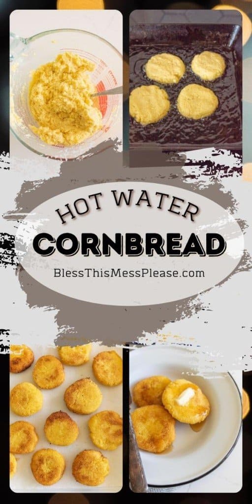 text reads "hot water cornbread" 4 photos in a collage of the process to make the corn bread with picture of little corn bread pucks
