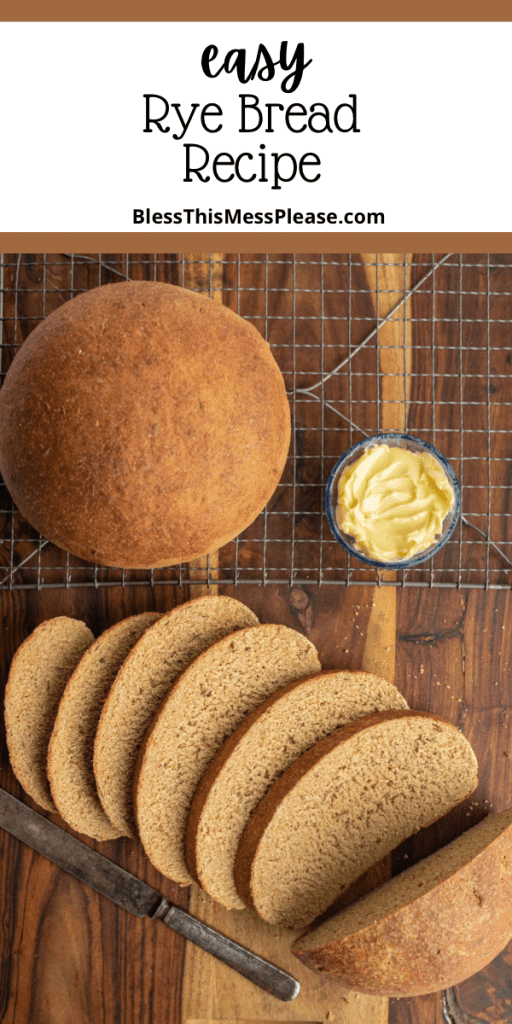 pin text reads "easy rye bread" round loaf on the edge of the photo and one loaf sliced with a pad of butter